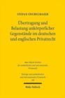 Image for UEbertragung und Belastung unkoerperlicher Gegenstande im deutschen und englischen Privatrecht
