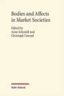 Image for Bodies and Affects in Market Societies