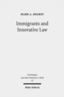 Image for Immigrants and Innovative Law : Deuteronomy&#39;s Theological and Social Vision for the   