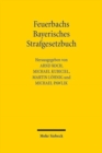 Image for Feuerbachs Bayerisches Strafgesetzbuch : Die Geburt liberalen, modernen und rationalen Strafrechts