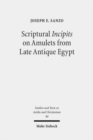 Image for Scriptural Incipits on Amulets from Late Antique Egypt