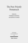 Image for The post-priestly Pentateuch  : new perspectives on its redactional development and theological profiles