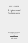 Image for Scriptures and Sectarianism : Essays on the Dead Sea Scrolls