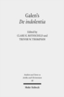 Image for Galen&#39;s De indolentia : Essays on a Newly Discovered Letter