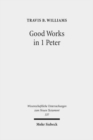 Image for Good Works in 1 Peter