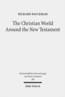 Image for The Christian World Around the New Testament : Collected Essays II