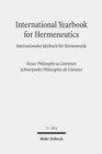 Image for International Yearbook for Hermeneutics / Internationales Jahrbuch fur Hermeneutik : Focus: Philosophy as Literature / Schwerpunkt: Philosophie als Literatur