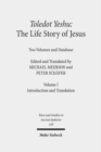 Image for Toledot Yeshu: The Life Story of Jesus : Two Volumes and Database. Vol. I: Introduction and Translation. Vol. II: Critical Edition