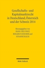 Image for Gesellschafts- und Kapitalmarktrecht in Deutschland, Osterreich und der Schweiz 2014