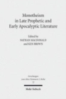 Image for Monotheism in Late Prophetic and Early Apocalyptic Literature: Studies of the Sofja Kovalevskaja Research Group on Early Jewish Monotheism Vol. III