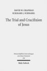 Image for The Trial and Crucifixion of Jesus : Texts and Commentary