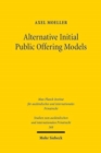 Image for Alternative Initial Public Offering Models : The Law and Economics Pertaining of Shell Company Listings on German Capital Markets