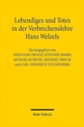 Image for Lebendiges und Totes in der Verbrechenslehre Hans Welzels
