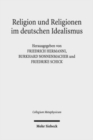 Image for Religion und Religionen im Deutschen Idealismus : Schleiermacher - Hegel - Schelling