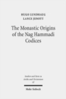 Image for The Monastic Origins of the Nag Hammadi Codices