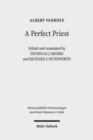 Image for A Perfect Priest : Studies in the Letter to the Hebrews