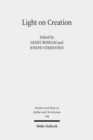 Image for Light on Creation : Ancient Commentators in Dialogue and Debate on the Origin of the World