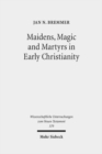 Image for Maidens, Magic and Martyrs in Early Christianity : Collected Essays I