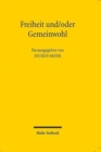 Image for Freiheit und/oder Gemeinwohl