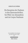 Image for Die Rezeption der Psalmen in den Qumranschriften, bei Philo von Alexandrien und im Corpus Paulinum