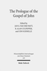 Image for The Prologue of the Gospel of John : Its Literary, Theological, and Philosophical Contexts. Papers read at the Colloquium Ioanneum 2013