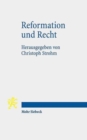 Image for Reformation und Recht : Ein Beitrag zur Kontroverse um die Kulturwirkungen der Reformation