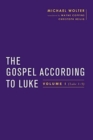 Image for The Gospel According to Luke : Volume I (Luke 1-9:50)