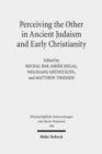 Image for Perceiving the Other in Ancient Judaism and Early Christianity