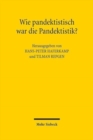 Image for Wie pandektistisch war die Pandektistik? : Symposium aus Anlass des 80. Geburtstags von Klaus Luig am 11. September 2015