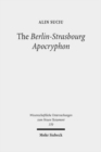 Image for The Berlin-Strasbourg Apocryphon : A Coptic Apostolic Memoir