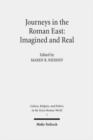 Image for Journeys in the Roman East: Imagined and Real