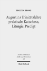 Image for Augustins Trinitatslehre praktisch: Katechese, Liturgie, Predigt