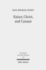 Image for Kaiser, Christ, and Canaan