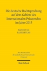 Image for Die deutsche Rechtsprechung auf dem Gebiete des Internationalen Privatrechts im Jahre 2015