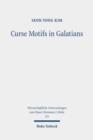 Image for Curse Motifs in Galatians : An Investigation into Paul&#39;s Rhetorical Strategies