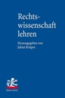 Image for Rechtswissenschaft lehren : Handbuch der juristischen Fachdidaktik
