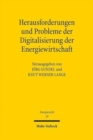 Image for Herausforderungen und Probleme der Digitalisierung der Energiewirtschaft : Tagungsband der Achten Bayreuther Energierechtstage 2017