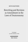 Image for Rewriting and Revision as Amendment in the Laws of Deuteronomy