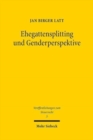 Image for Ehegattensplitting und Genderperspektive : Von der gleichstellungsrechtlichen Kritik an der geltenden Ehegattenbesteuerung und den Reformalternativen
