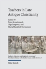 Image for Teachers in Late Antique Christianity