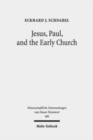 Image for Jesus, Paul, and the Early Church : Missionary Realities in Historical Contexts. Collected Essays