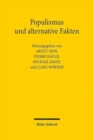 Image for Populismus und alternative Fakten : (Straf-)Rechtswissenschaft in der Krise? Abschiedskolloquium fur Walter Gropp