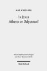Image for Is Jesus Athene or Odysseus?