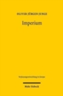 Image for Imperium : Die Rechtsnatur der Europaischen Union im Vergleich mit imperialen Ordnungen vom Roemischen bis zum Britischen Reich