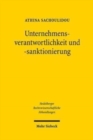 Image for Unternehmensverantwortlichkeit und -sanktionierung : Ein strafrechtlicher und interdisziplinarer Diskurs