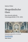 Image for Morgenlandischer Glanz : Eine deutsche judische Literaturgeschichte (1750-1850)