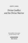 Image for Divine Conflict and the Divine Warrior : Listening to Romans and Other Jewish Voices