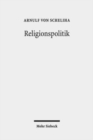 Image for Religionspolitik : Beitrage zur politischen Ethik und zur politischen Dimension des religiosen Pluralismus