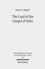 Image for The Lord of the Gospel of John : Narrative Theory, Textual Criticism, and the Semantics of Kyrios