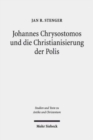 Image for Johannes Chrysostomos und die Christianisierung der Polis